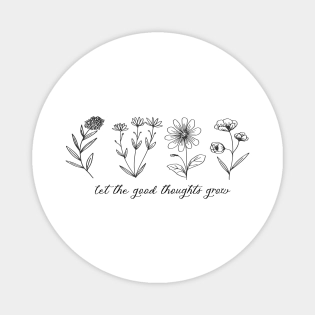 let the good thoughts grow Magnet by minimalstore